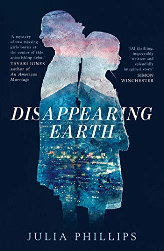 Julia Phillips: Disappearing Earth (2019, Scribner, Simon & Schuster Ltd)