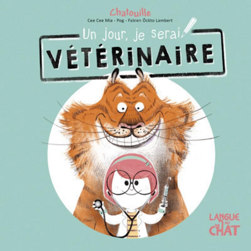 Olivier Pog, Cee Cee Mia, Fabien Öckto Lambert: Un jour, je serai vétérinaire (GraphicNovel)