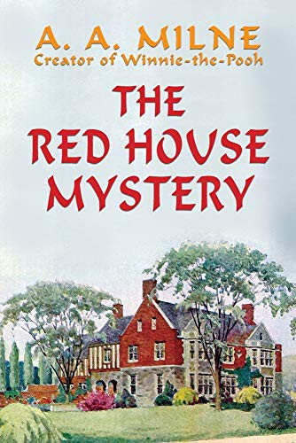 Karl Wurf, A. A. Milne, John Gregory Betancourt: The Red House Mystery (Paperback, Wildside Press)