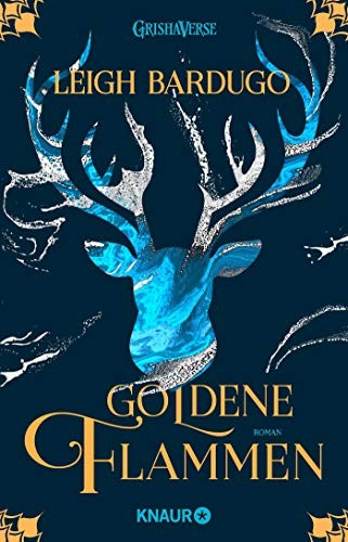 Leigh Bardugo: Goldene Flammen (German language, 2020, Knaur Taschenbuch)