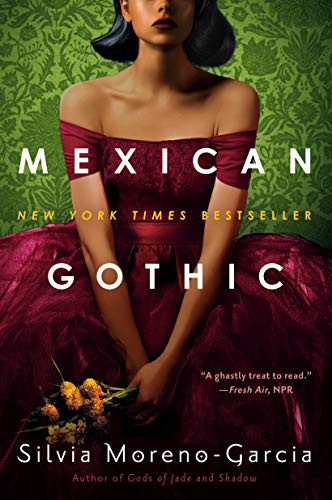 Silvia Moreno-Garcia: Mexican Gothic (Paperback, 2021, Del Rey)