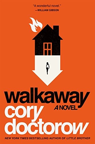 Cory Doctorow: Walkaway (2017, Tor Books)