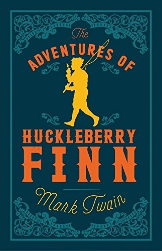 Mark Twain, Mark Twain: Adventures of Huckleberry Finn (Paperback, 2016, Alma Classics)