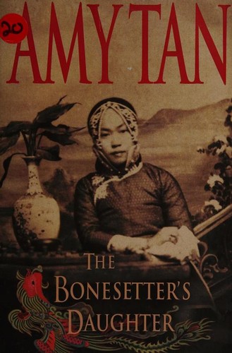 Amy Tan, Amy Tan, AMY TAN: The Bonesetter's Daughter (2001, G. P. Putnam's Sons)