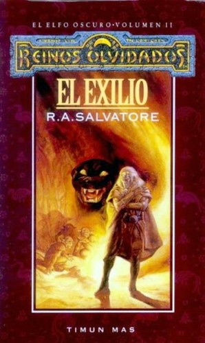 R. A. Salvatore: El Exilio (Paperback, Spanish language, 2005, Timun Mas)