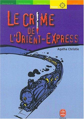 Agatha Christie: Le crime de l'Orient-Express (Paperback, French language, 2004, Hachette jeunesse)