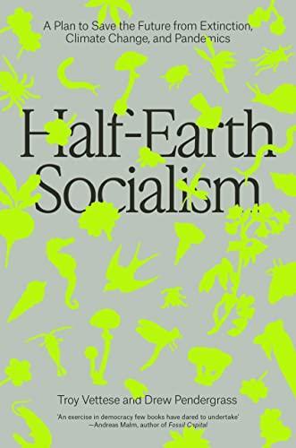 Drew Pendergrass, Troy Vettese: Half-Earth Socialism (Paperback, 2022, Verso)