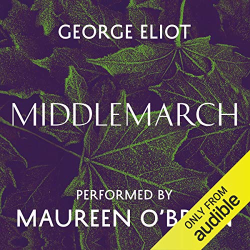 George Eliot: Middlemarch (AudiobookFormat, Audible Studios)