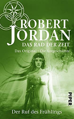 Robert Jordan: Das Rad der Zeit 0. Das Original (Hardcover, 2017, Piper Verlag GmbH)