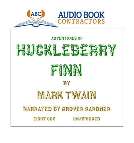 Mark Twain, Grover Gardner (Narrator): Adventures of Huckleberry Finn (AudiobookFormat, 2008, Audio Book Contractors, LLC, Brand: Audio Book Contractors, Inc.)