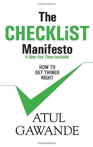 Atul Gawande: The Checklist Manifesto : How to Get Things Right (2009)